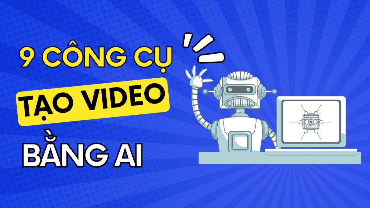 9 Cách Tạo video bằng AI với ứng dụng miễn phí