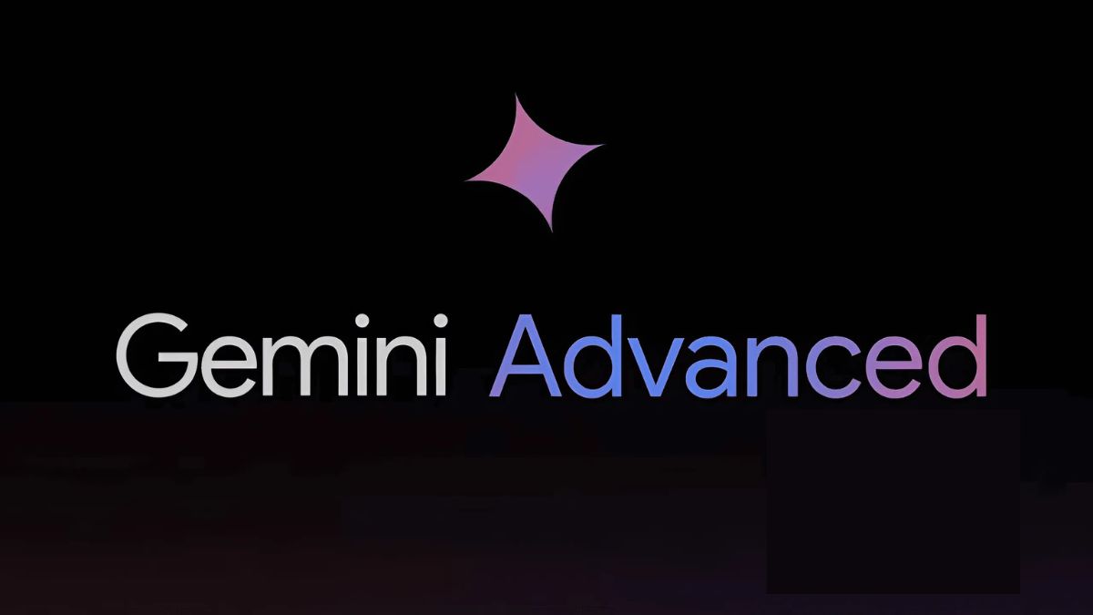 Gemini Advanced là gì? Hướng dẫn cách đăng ký và sử dụng miễn phí